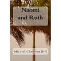 Naomi and Ruth: The Bible Story