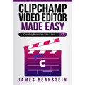 Clipchamp Video Editor Made Easy: Creating Memories Like a Pro