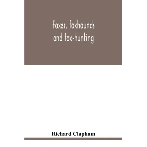 Foxes, foxhounds and fox-hunting