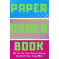 Paper Games Activity Book For Kids: 3D Tic Tac Toe, Dots & Boxes, Four In A Row, Hang Man - Classic Activities For Children: Fun 3-D Tic-Tac-Toe, Conn