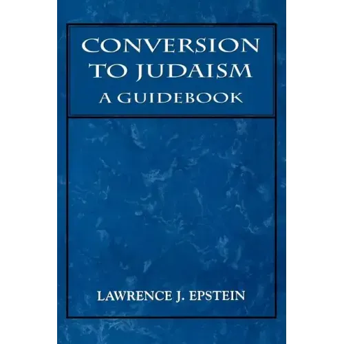 Conversion to Judaism: A Guidebook