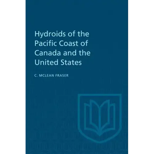 Hydroids of the Pacific Coast of Canada and the United States