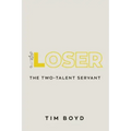 Loser: The Two-Talent Servant