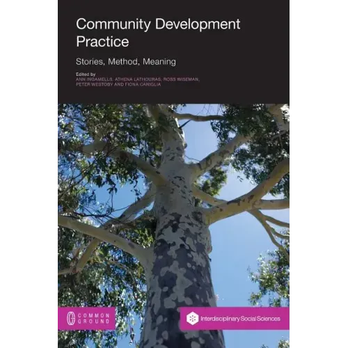 Community Development Practice: Stories, Method and Meaning