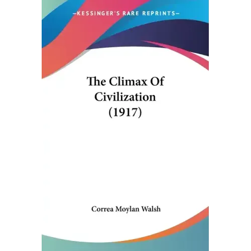 The Climax Of Civilization (1917)