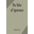 The valor of ignorance