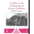Conflict in the Archaeology of Living Traditions