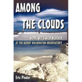 Among the Clouds: Work, Wit & Wild Weather at the Mount Washington Observatory