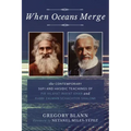 When Oceans Merge: The Contemporary Sufi and Hasidic Teachings of Pir Vilayat Khan and Rabbi Zalman Schachter-Shalomi