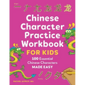 Chinese Character Practice Workbook for Kids: 100 Essential Chinese Characters Made Easy