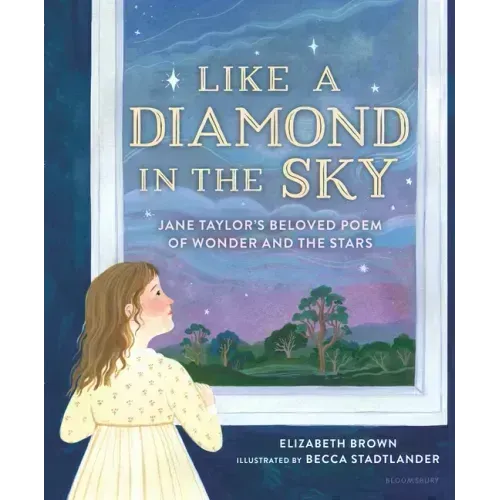Like a Diamond in the Sky: Jane Taylor's Beloved Poem of Wonder and the Stars