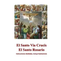 El Santo Via Crucis, El Santo Rosario: Instrucciones para rezar, ilustrado