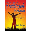 The Hallelujah Factor: An Adventure in the Principles and Practice of Praise