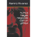 Nunca hagas negocios con un yonqui