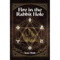 Fire in the Rabbit Hole