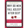 Why Do Men Fall Asleep After Sex?: More Questions You'd Only Ask a Doctor After Your Third Whiskey Sour