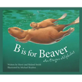 B Is for Beaver: An Oregon Alphabet