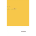 Lectures on Aural Catarrh