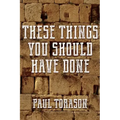 These Things You Should Have Done