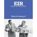 What Is Science?: Executive Intelligence Review; Volume 44, Issue 12