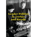 Gender Politics in Turkey and Russia: From State Feminism to Authoritarian Rule