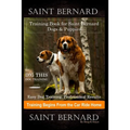 Saint Bernard Training Book for Saint Bernard Dogs & Puppies By D!G THIS DOG Training, Easy Dog Training, Professional Results, Training Begins from t