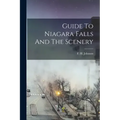 Guide To Niagara Falls And The Scenery