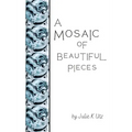 A Mosaic of Beautiful Pieces