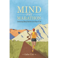 Mind Over Marathon: Overcoming Mental Barriers in the Race of Life