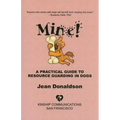 Mine!: A Practical Guide to Resource Guarding in Dogs