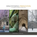 Discovering Princeton: A Photographic Guide with Five Walking Tours