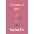Fundamental Laws: A Report Of The 68Th Convocation Of The Rose Cross Order