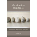 Constructive Resistance: Repetitions, Emotions, and Time