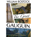The Great Gauguin,: A Savage in Paradise, Volume II