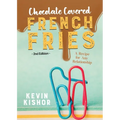 Chocolate Covered French Fries: A Recipe for Any Relationship