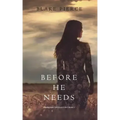 Before He Needs (A Mackenzie White Mystery-Book 5)