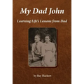 My Dad John: Learning Life's Lessons From Dad
