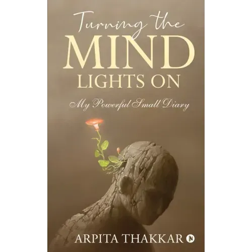 Turning the Mind Lights On: My Powerful Small Diary