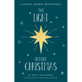 The Light Before Christmas: A Family Advent Devotional