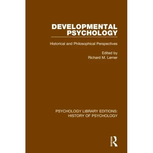 Developmental Psychology: Historical and Philosophical Perspectives