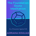 The Foundation Stone Meditation: As a Protection Against Evil