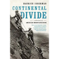 Continental Divide: A History of American Mountaineering