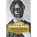 Father James Page: An Enslaved Preacher's Climb to Freedom