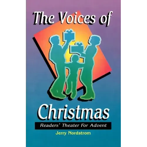 The Voices Of Christmas: Readers' Theater For Advent
