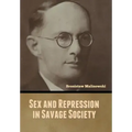 Sex and Repression in Savage Society