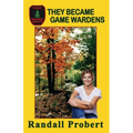 They Became Game Wardens