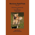 Retriever Field Trials 1967-1972: Performances in Championship and Open and Amateur All-Age Stakes