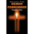 Delivered from Demon Possession