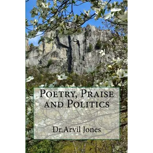 Poetry, Praise and Politics