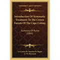 Introduction of Systematic Treatment to the Crown Forests of the Cape Colony: Summary of Rules (1885)